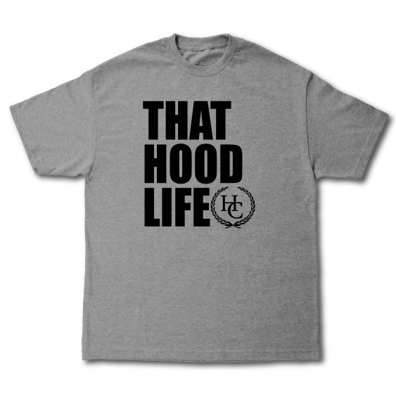 hood life shirt